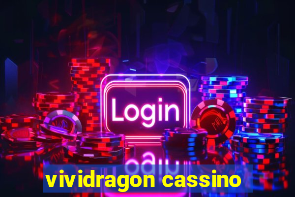 vividragon cassino